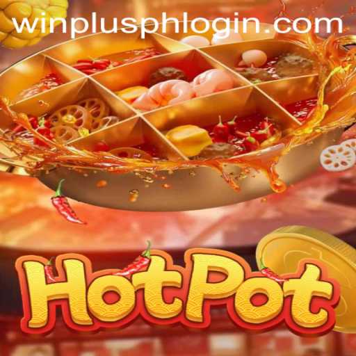 Discovering the Thrills of Hotpot: A Gaming Journey with Winplus PH Login